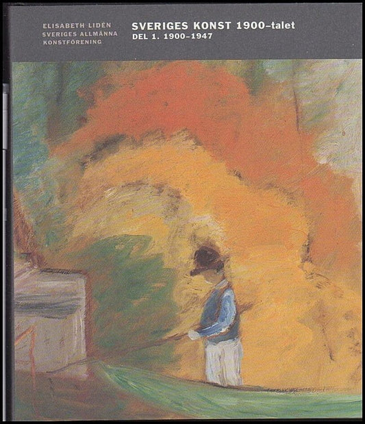 Lidén, Elisabeth | Sveriges konst 1900-talet : Del 1. 1900 - 1947