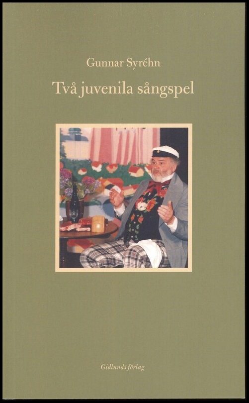 Syréhn, Gunnar | Två juvenila sångspel
