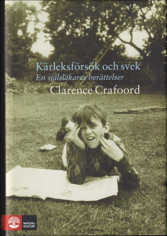 Crafoord, Clarence | Kärleksförsök och svek : En själsläkares berättelser