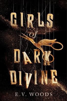 Woods, E. V. | Girls of Dark Divine