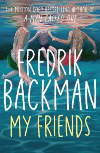 Backman, Fredrik | My Friends