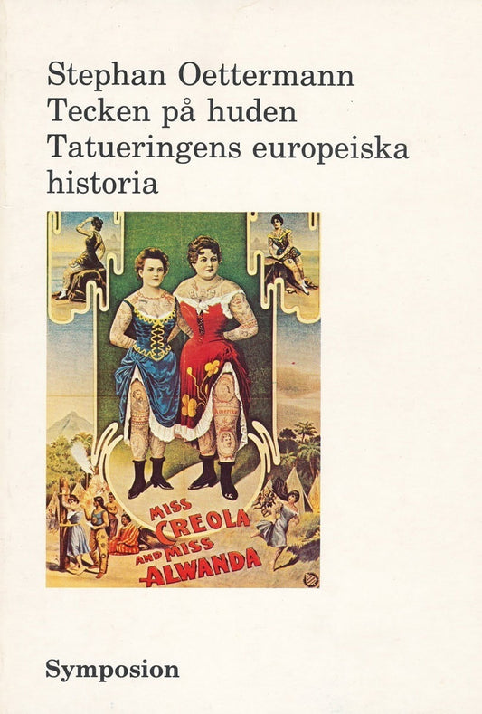 Oettermann, Stephan | Tecken på huden : Tatueringens europeiska historia