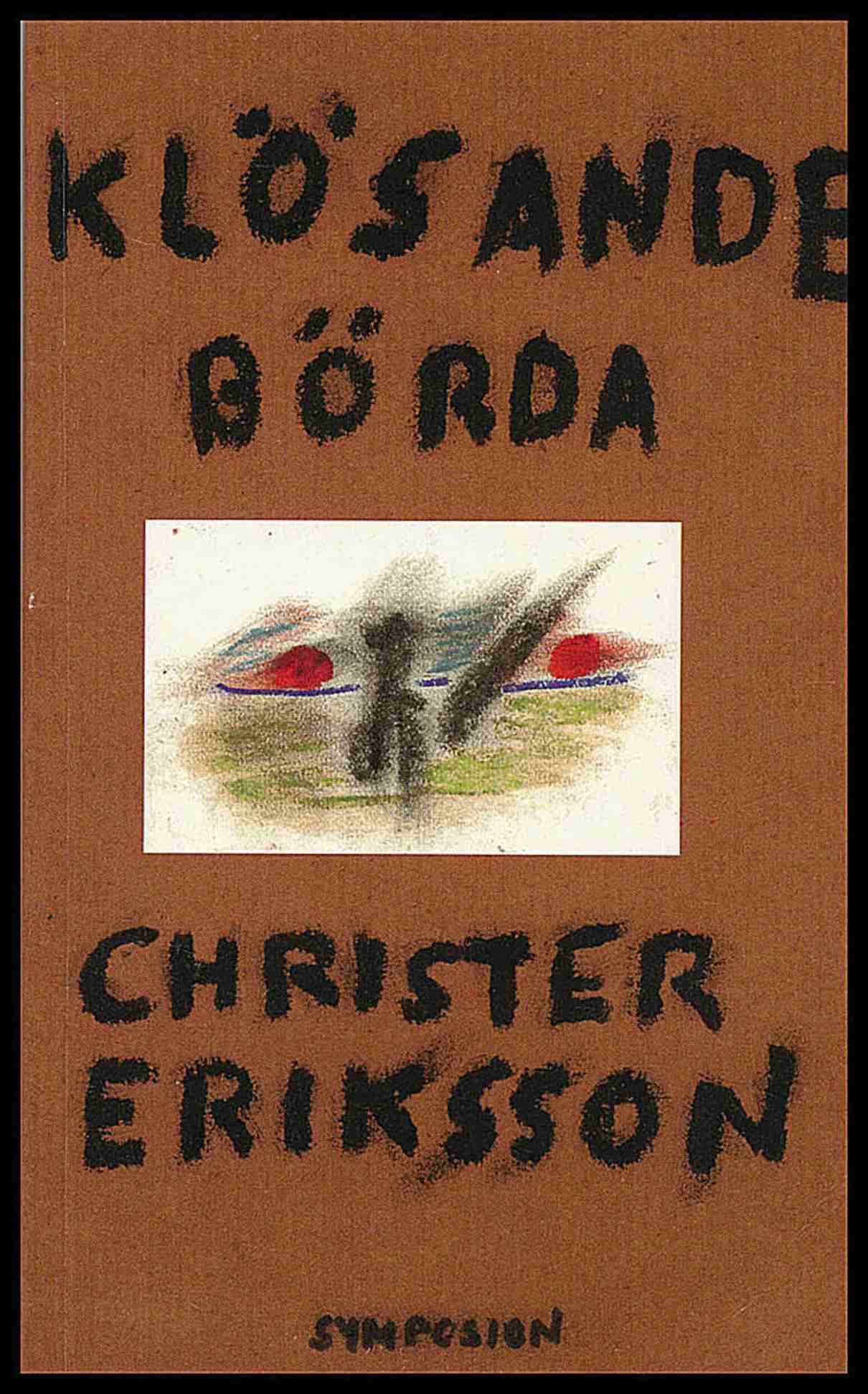 Eriksson, Christer | Klösande börda : Minnet lägger pussel