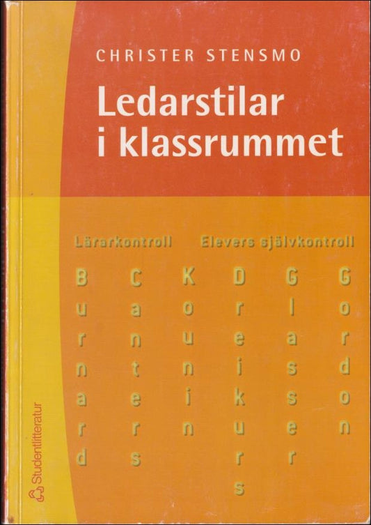 Stensmo, Christer | Ledarstilar i klassrummet