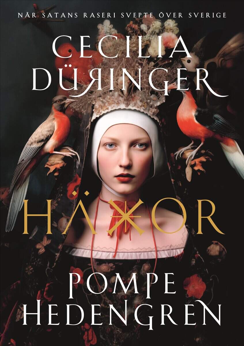 Düringer, Cecilia | Hedengren, Pompe | Häxor : När Satans raseri svepte över Sverige