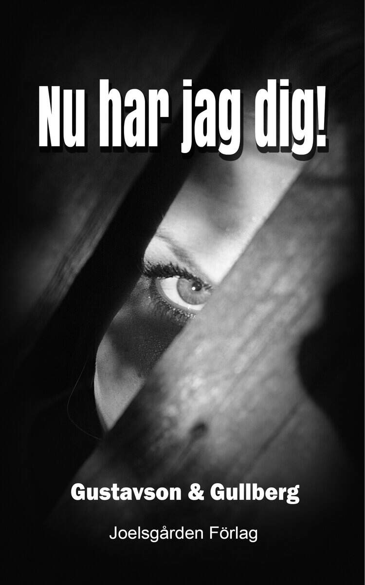Gustavson, Christina | Gullberg, Lenita | Nu har jag dig!