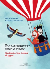 Magntorn, Erik | En ballongfärd genom tiden : Skandinavien, Rom, Grekland och Egypten