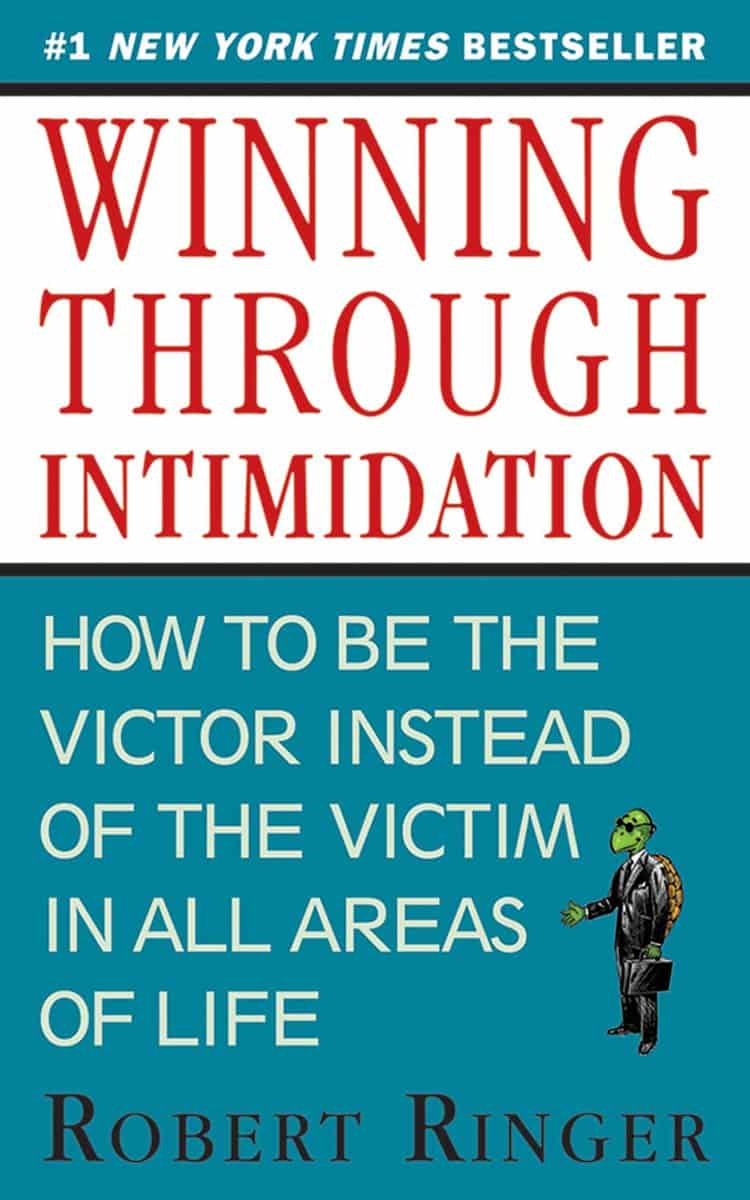 Ringer, Robert | Winning through intimidation : How to be the victor, not the victim, in bus