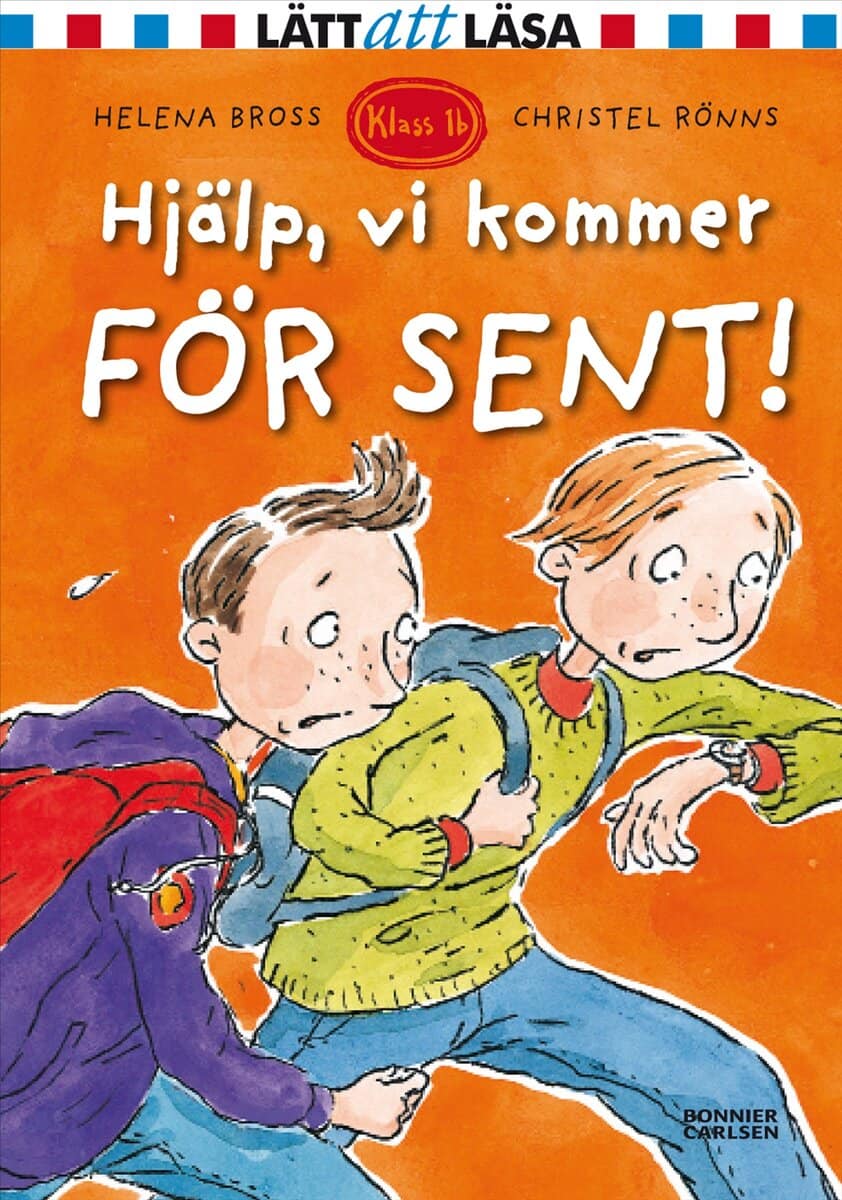 Bross, Helena | Hjälp, vi kommer för sent!