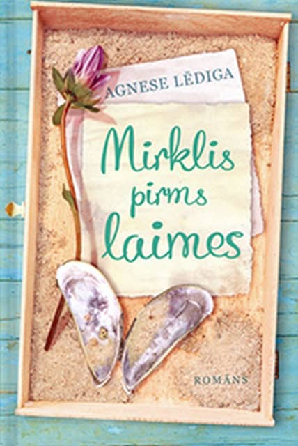 Lēdiga, Agnese | Mirklis pirms laimes