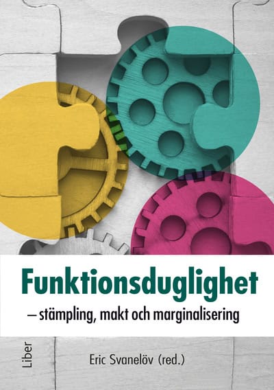 Svanelöv, Eric | Funktionsduglighet : Stämpling, makt och marginalisering