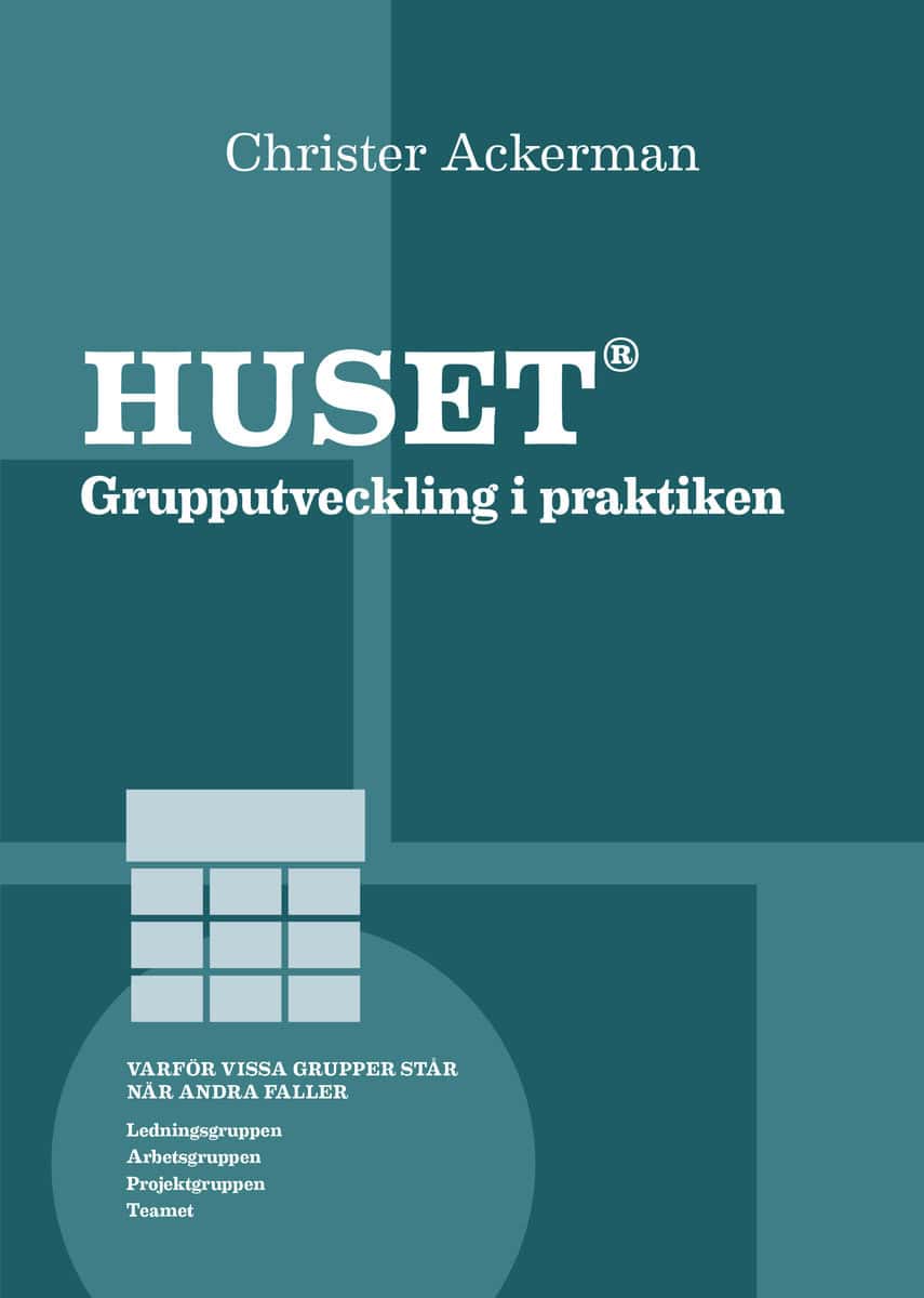 Ackerman, Christer | Huset : Grupputveckling i praktiken