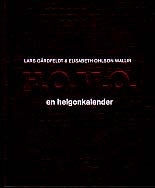 Gårdfeldt, Lars / Ohlson Wallin, Elisabeth | H.O.M.O. : En helgonkalender