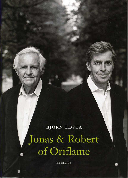 Edsta, Björn | Jonas och Robert of Oriflame : Bröderna af Jochnick - Entreprenörer