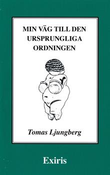 Ljungberg, Tomas | Min väg till den ursprungliga ordningen