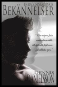 Danielsson, Dennis | En raggningsexperts bekännelser