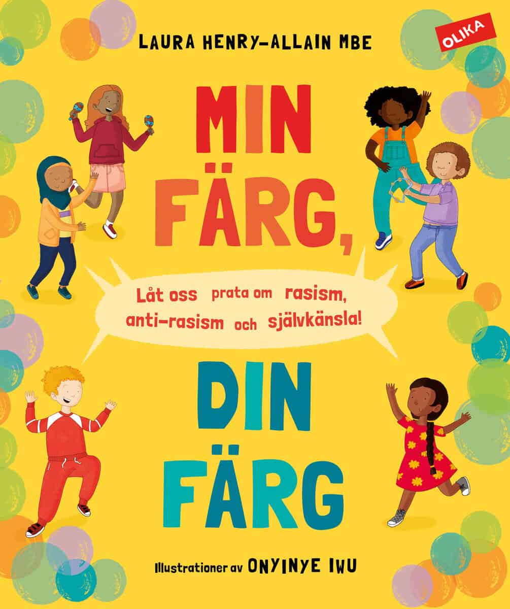 Henry-Allain, Laura | Min färg, din färg : Låt oss prata om rasism, antirasism och självkänsla!