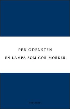 Odensten, Per | En lampa som gör mörker