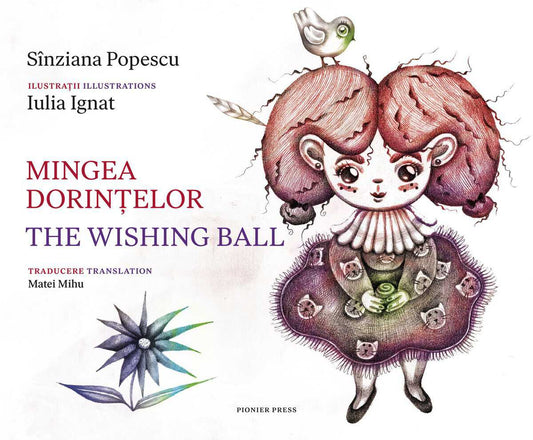 Popescu, Sînziana | Mingea dorințelor / The Wishing Ball