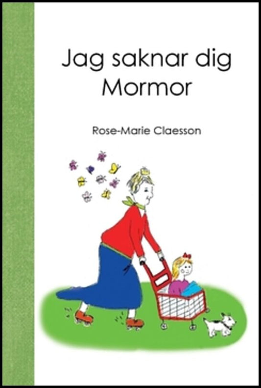 Claesson, Rose-Marie | Jag saknar dig mormor