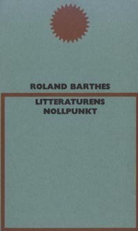 Barthes, Roland | Litteraturens nollpunkt