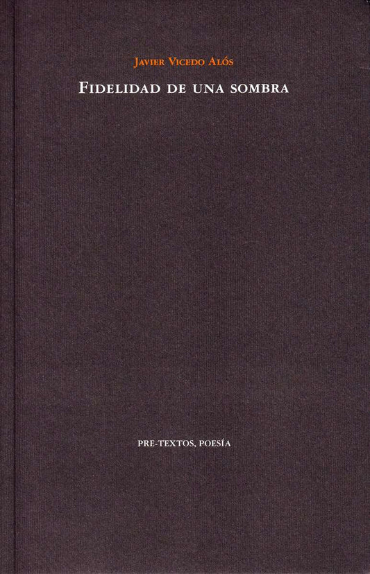 Alós, Javier Vicedo | Fidelidad de una sombra (Spanska)