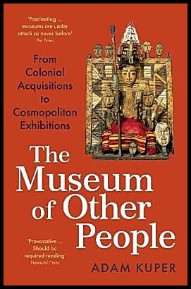 Kuper, Adam | The Museum of Other People