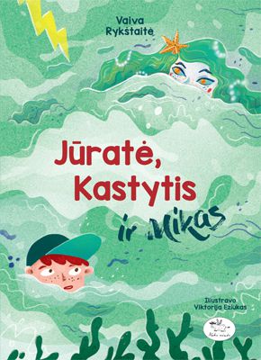 Rykštaitė, Vaiva | Jūratė, Kastytis ir Mikas