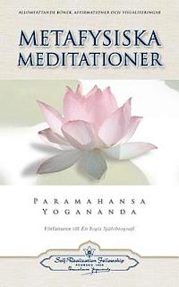 Paramahansa, Yogananda | Metafysiska Meditationer (Metaphysical Meditations : Swedish)