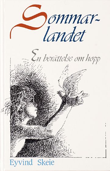 Skeie, Eyvind | Sommarlandet : En berättelse om hopp och tröst