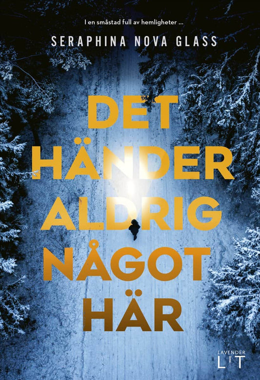 Glass, Seraphina Nova | Det händer aldrig något här