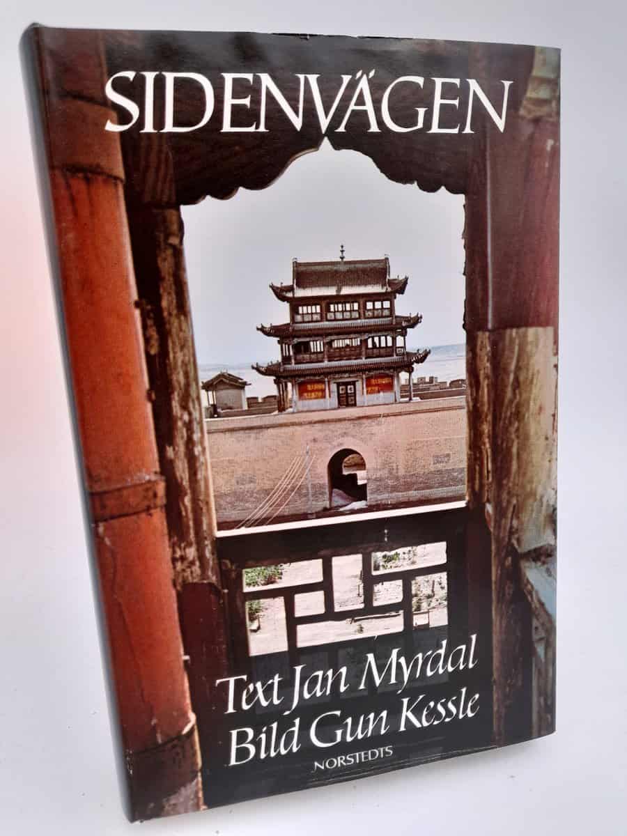 Myrdal, Jan | Sidenvägen : En resa från Höga Pamir och Ili genom Sinkiang och Kansu