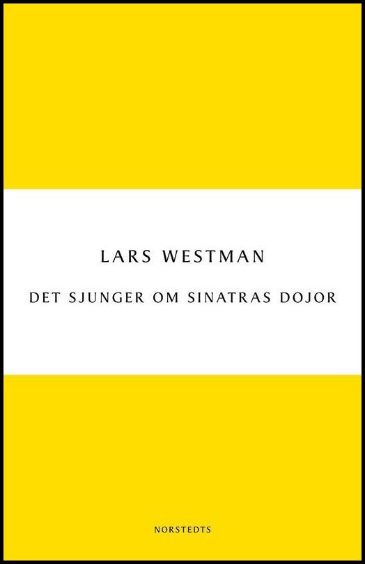 Westman, Lars | Det sjunger om Sinatras dojor
