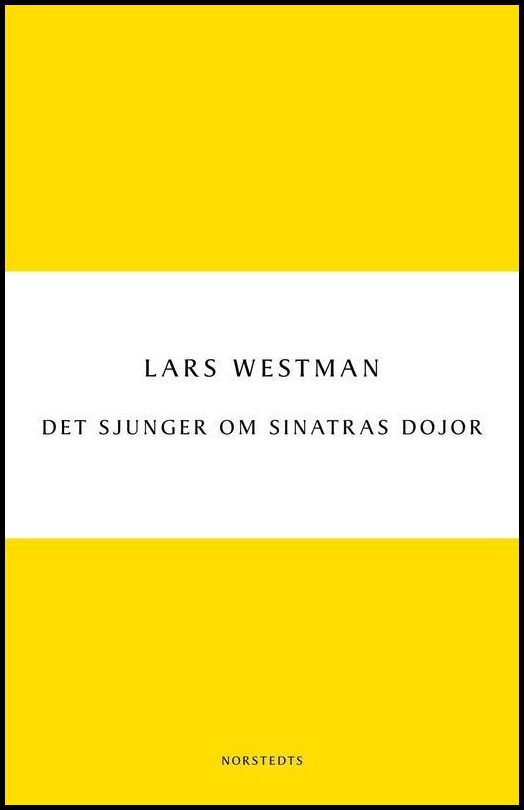 Westman, Lars | Det sjunger om Sinatras dojor