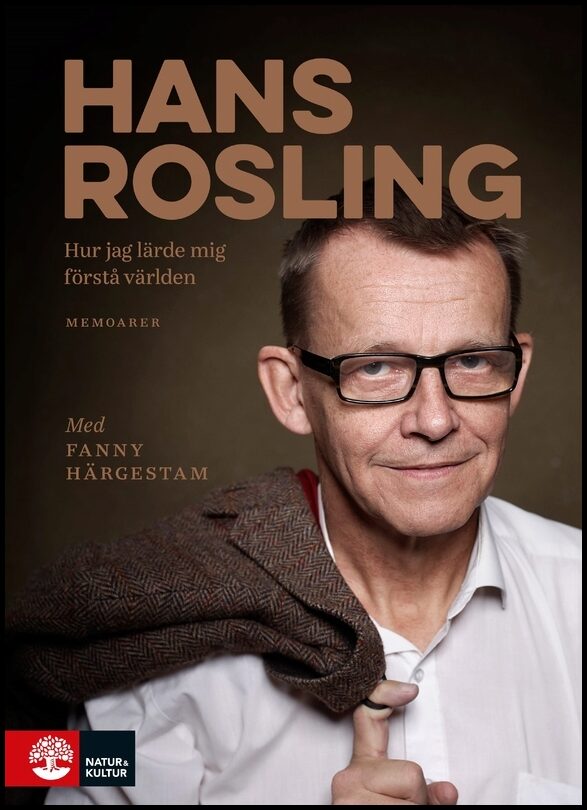 Härgestam, Fanny | Rosling, Hans | Hur jag lärde mig förstå världen