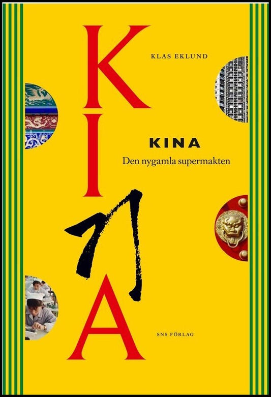 Eklund, Klas | Kina : Den nygamla supermakten