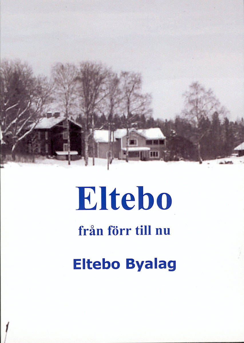 Kohlström, Ewa [red.] | Eltebo från förr till nu
