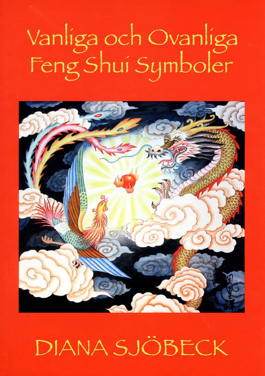 Sjöbeck, Diana | Vanliga och ovanliga feng shui symboler