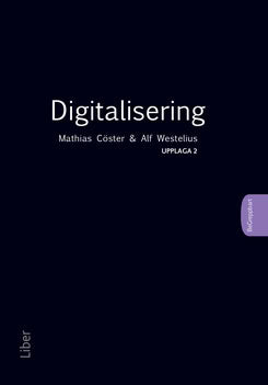 Cöster, Mathias | Westelius, Alf | Digitalisering