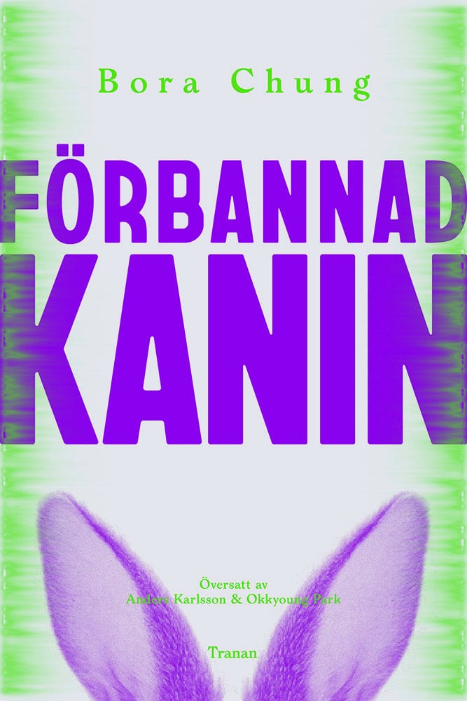 Chung, Bora | Förbannad kanin