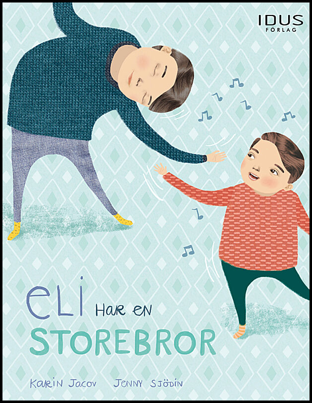 Jacov, Karin| Sjödin, Jenny | Eli har en storebror
