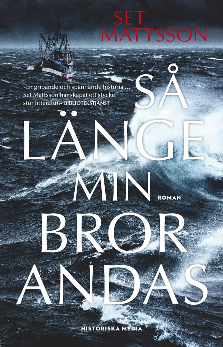 Mattsson, Set | Så länge min bror andas