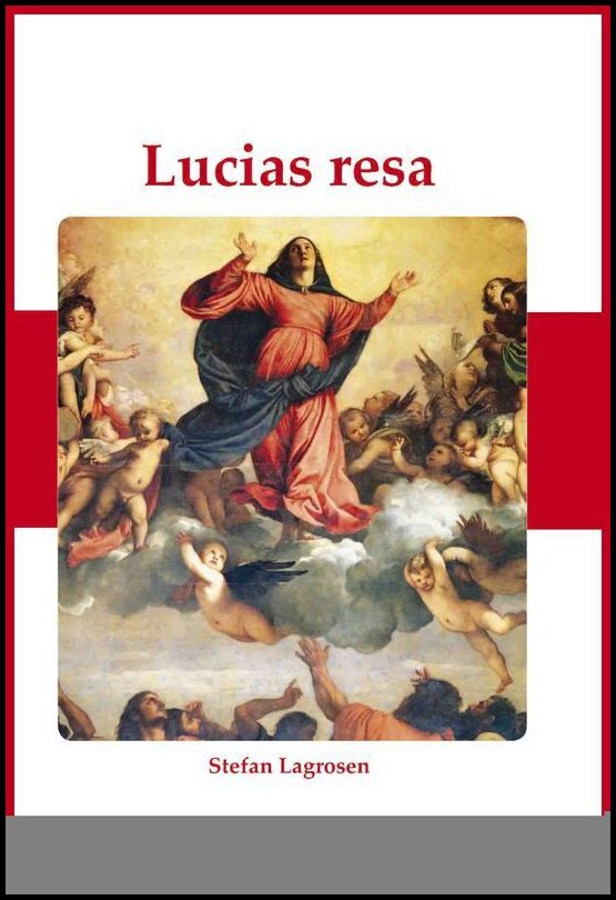 Lagrosen, Stefan | Lucias resa