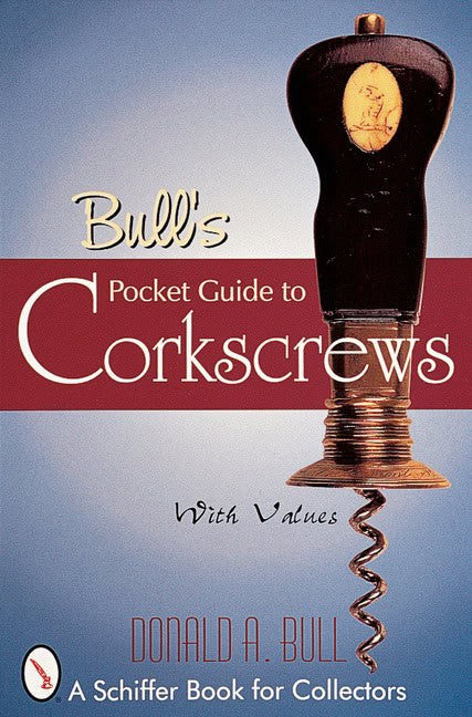 Bull, Donald | Bulls pocket guide to corkscrews