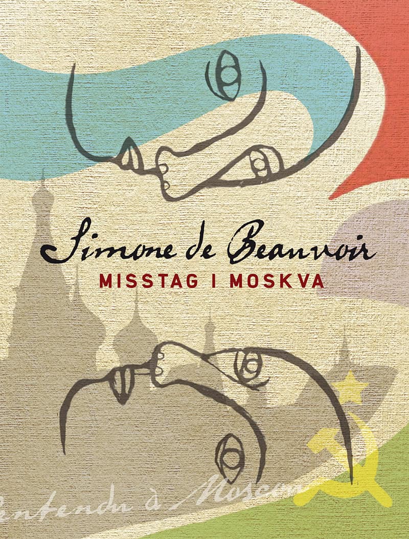 Beauvoir, Simone de | Misstag i Moskva