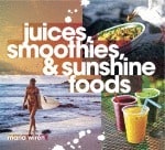 Wirén, Maria | Juices, smoothies & sunshine foods