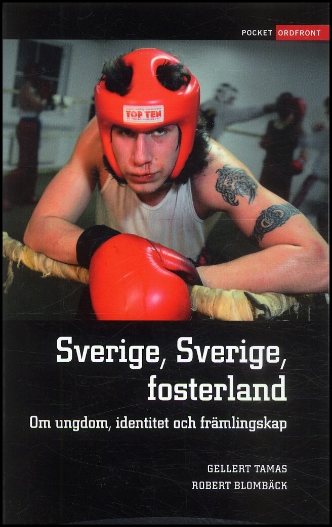 Tamas, Gellert | Sverige, Sverige fosterland : Om ungdom, identitet och främlingskap