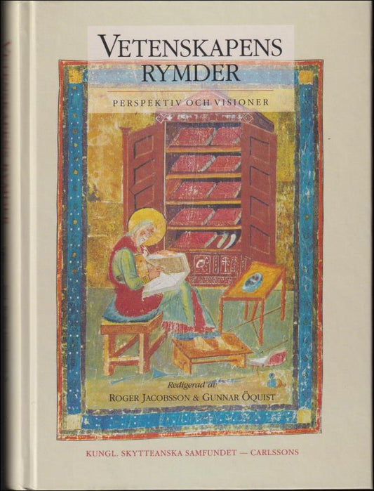 Jacobsson, Roger / Öquist, Gunnar (red.) | Vetenskapens rymder : Perspektiv och visioner