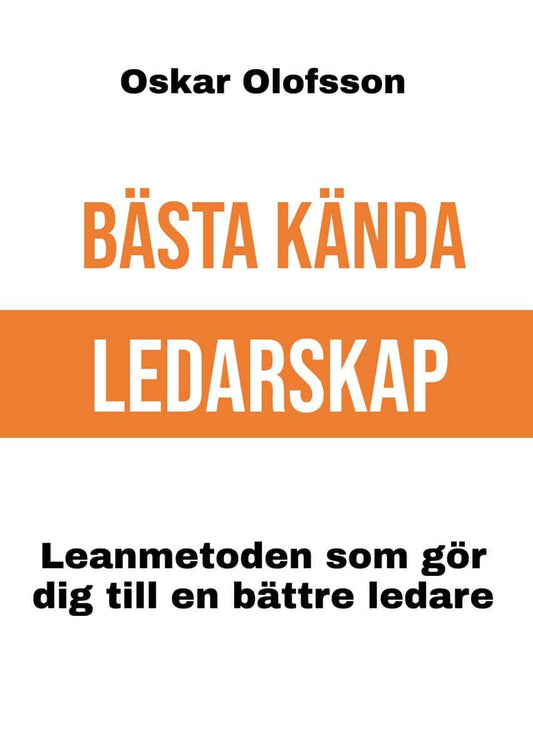 Olofsson, Oskar | Bästa Kända Ledarskap