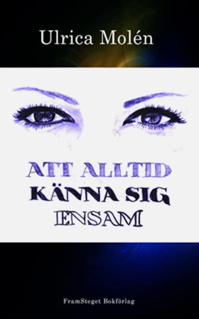 Molén, Ulrica | Att alltid känna sig ensam